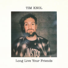 Load image into Gallery viewer, Tim Knol - Long Live Your Friends (PRE-ORDER, release 25 augustus)