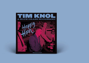 Tim Knol & The Blue Grass Boogiemen - Happy Hour (LP + CD)