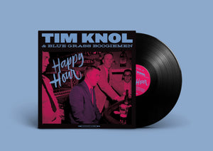 Tim Knol & The Blue Grass Boogiemen - Happy Hour (LP + CD)